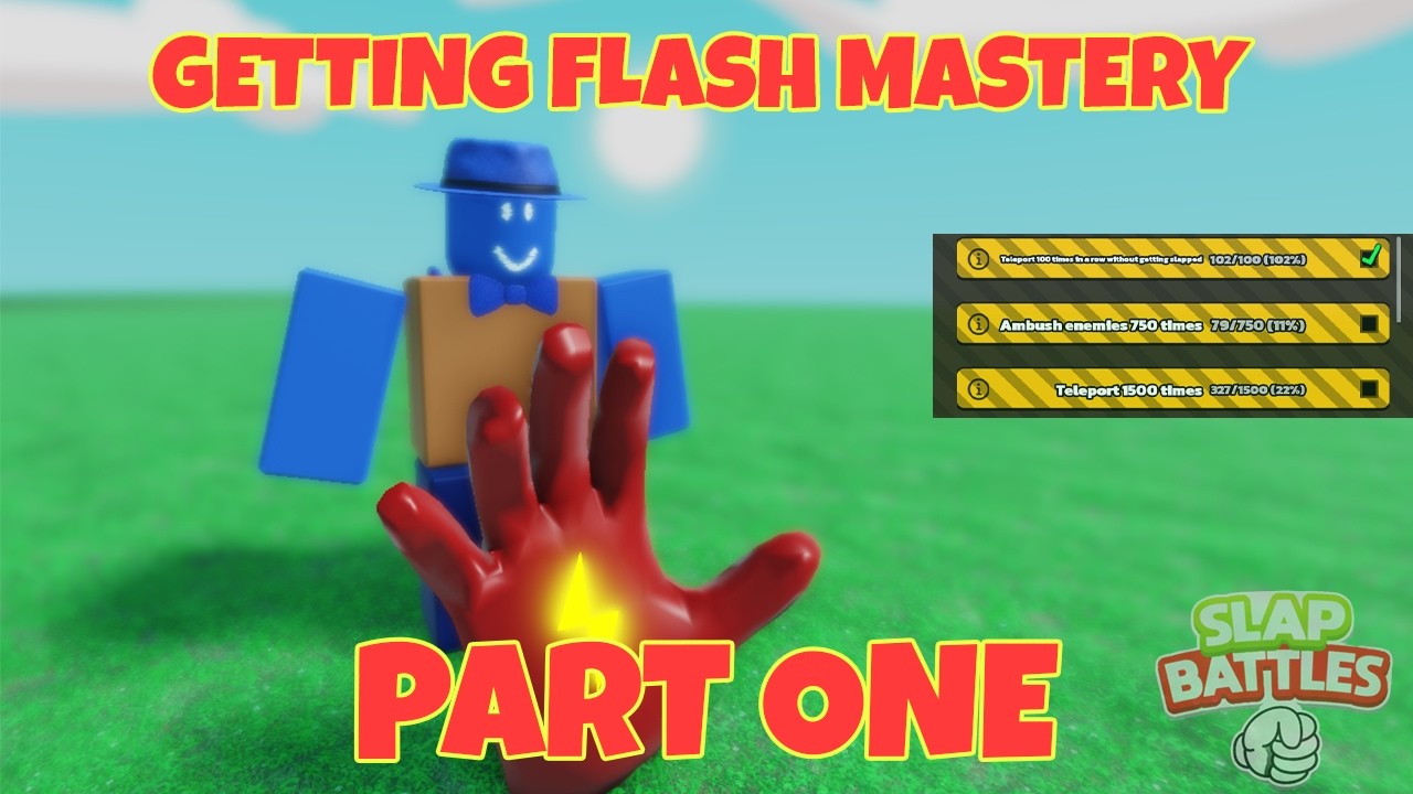 Getting Flash Mastery In Slap Battles... Part One