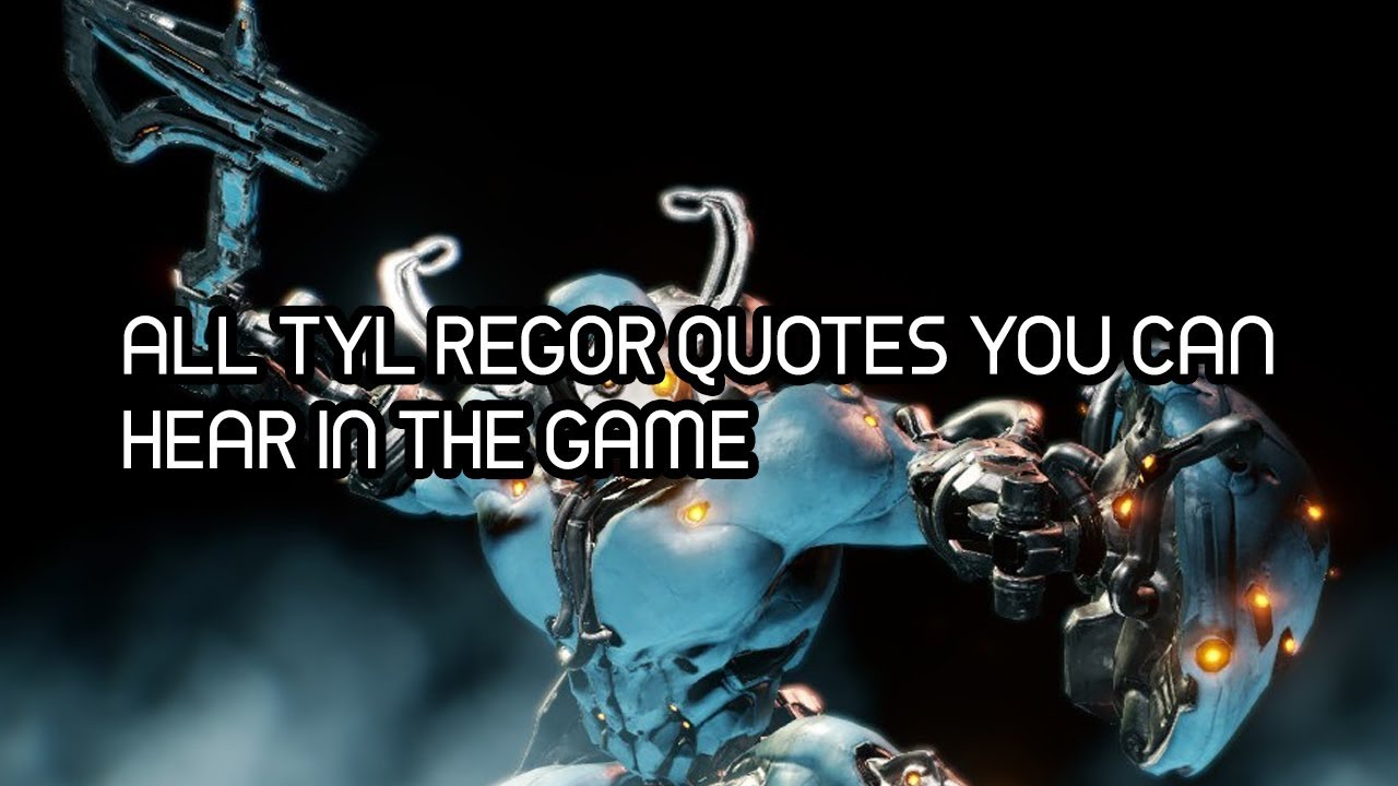 WARFRAME | TYL REGOR SPEECH DURING THE GAME