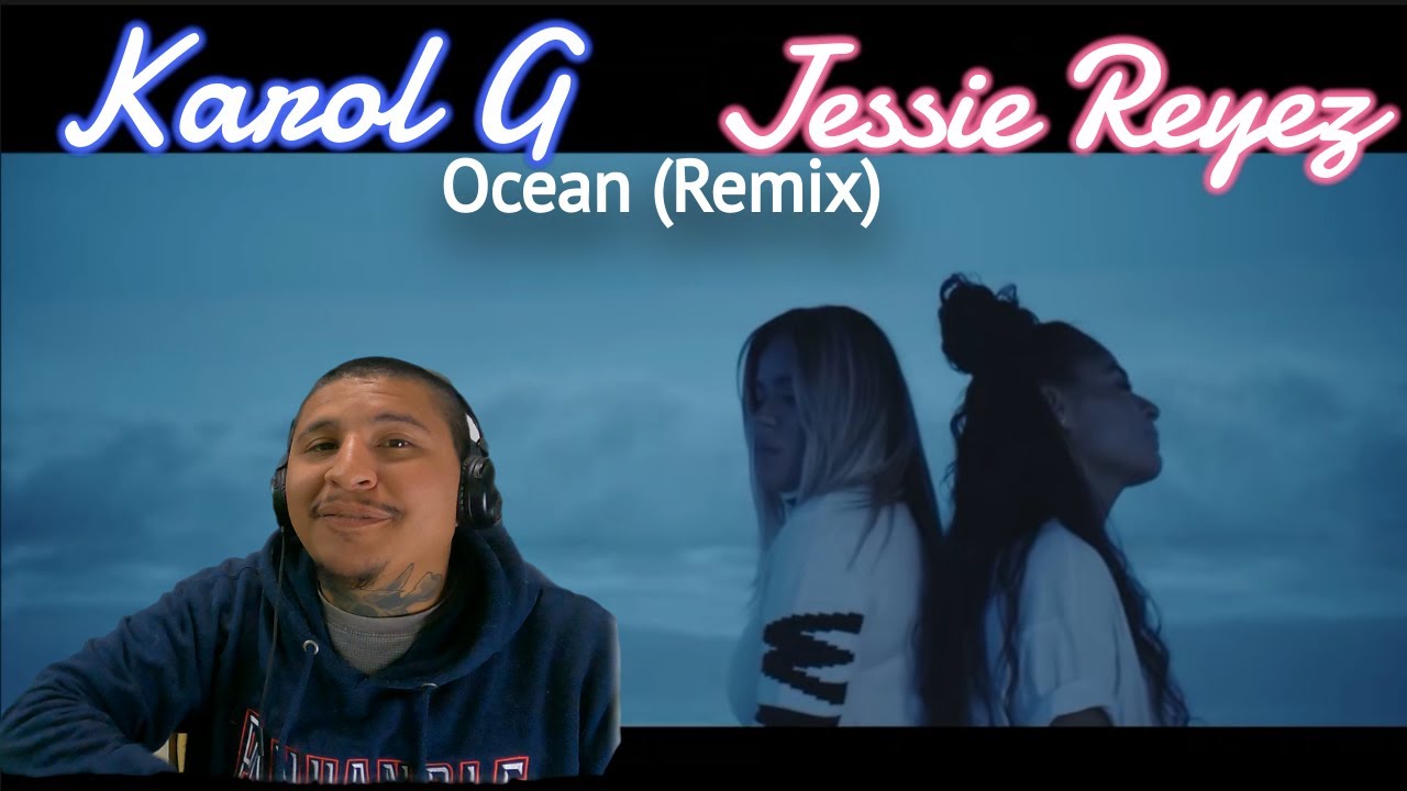 KAROL G, Jessie Reyez - Ocean (Remix) Reaction