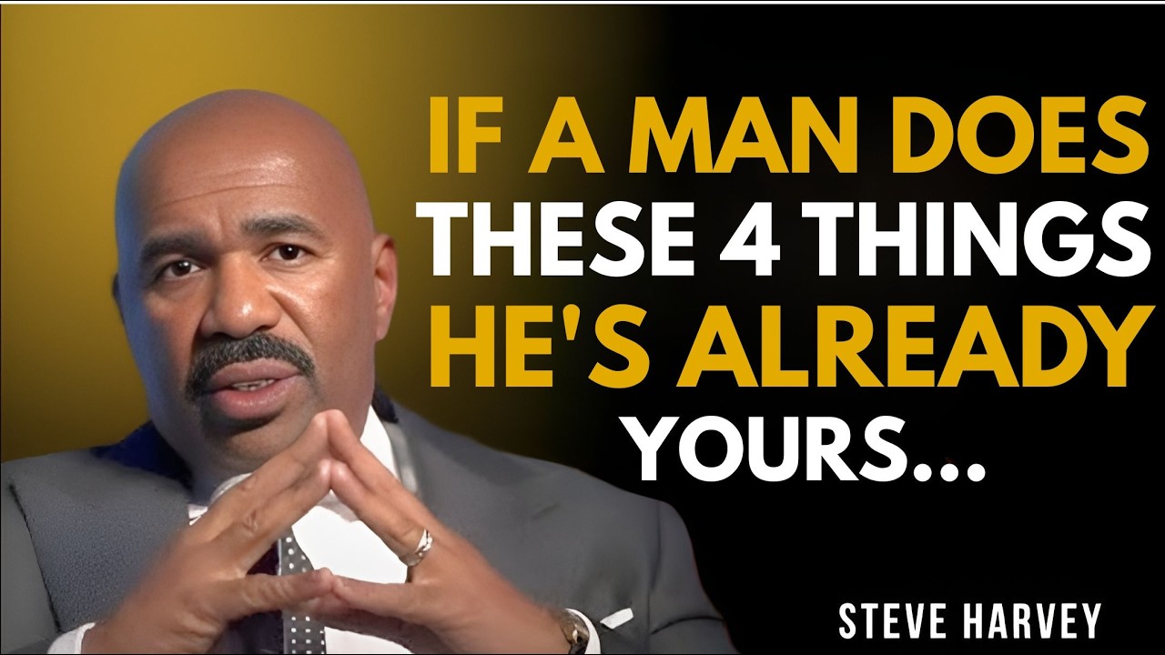 IF A MAN DOES THESE 4 THINGS 💍 He’s Already Yours | Steve Harvey Relationship Advice ❤️