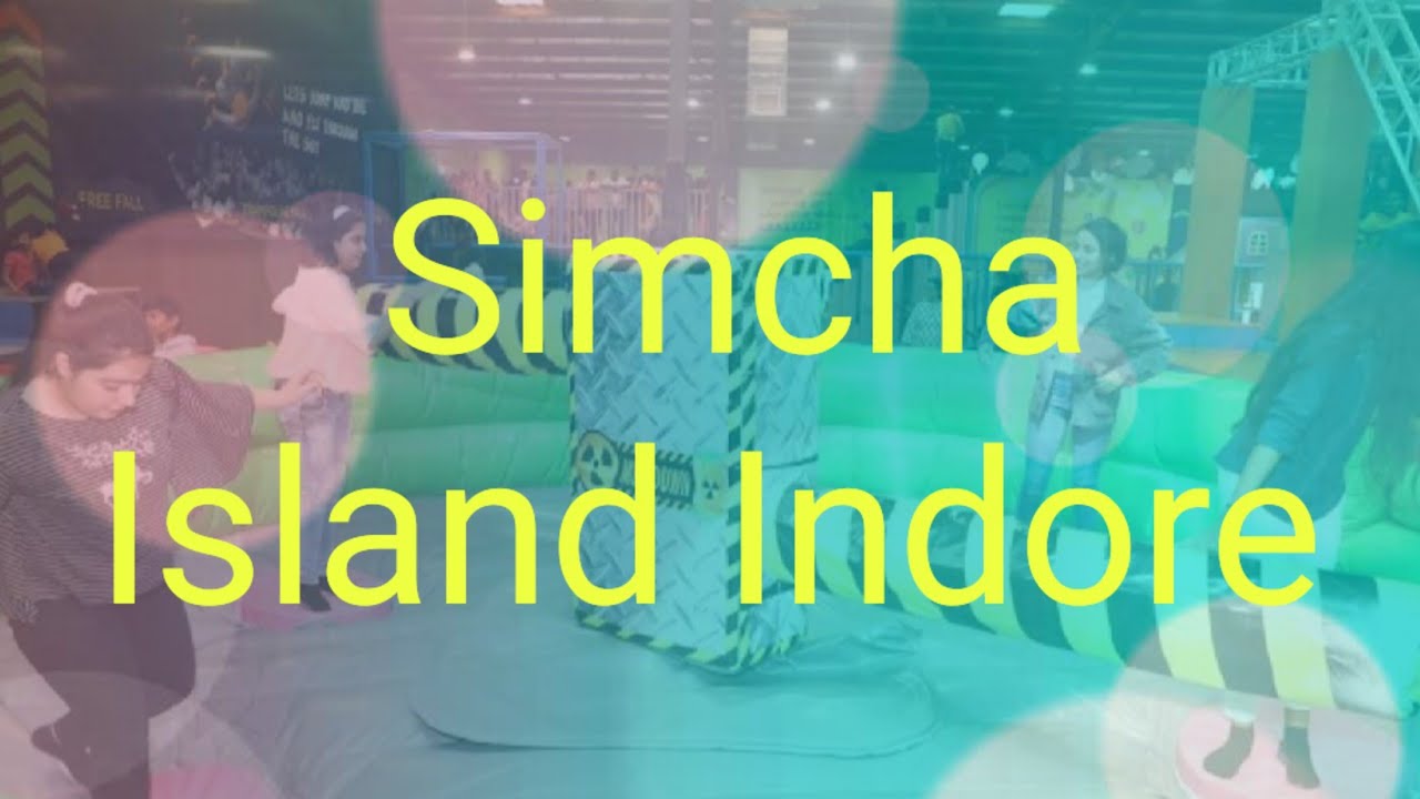 Simcha Island Indore Ticket price, Trampoline Park,Packages, Adventure park in Indore| Simcha Island