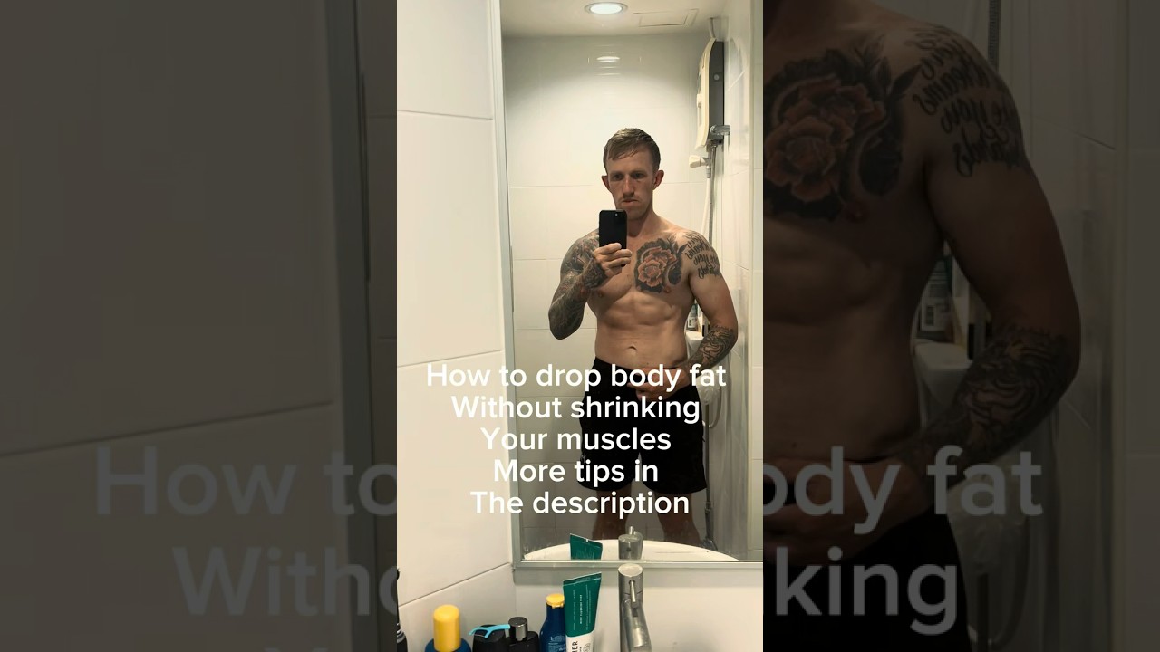 How to drop body fat without losing muscle 