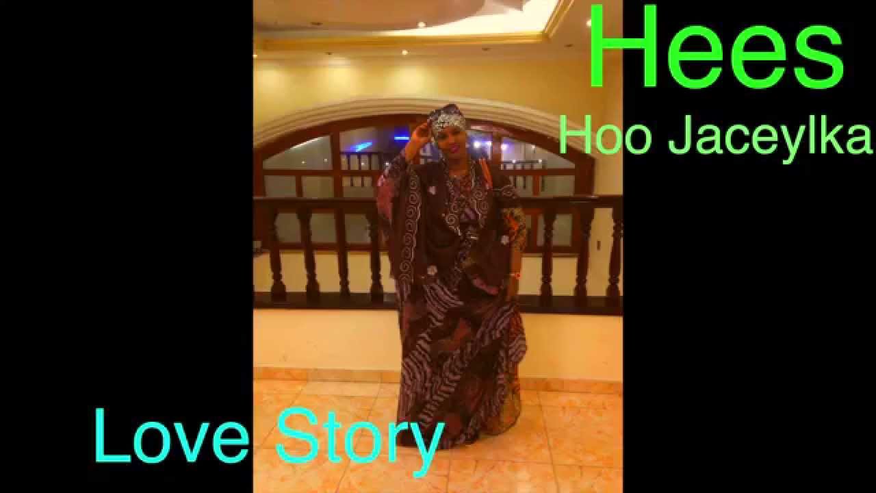 Hees Hoo jaceylka -Hibaaq Mohamed - True Love story
