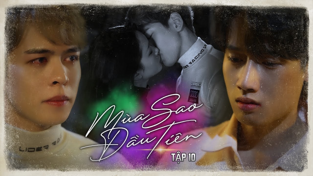 BE YOUR STAR - MÙA SAO ĐẦU TIÊN I Episode 10 [O2 PRODUCTION]