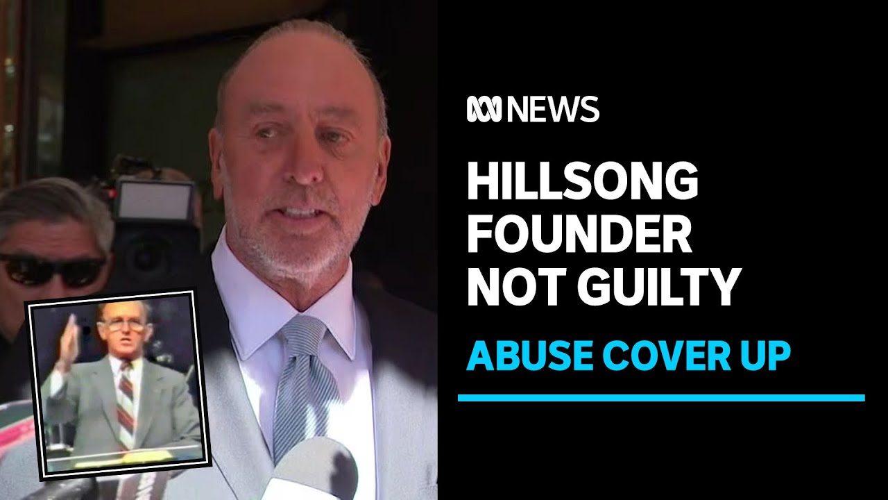 Hillsong founder not guilty of concealing his father's sexual abuse of a child | ABC News
