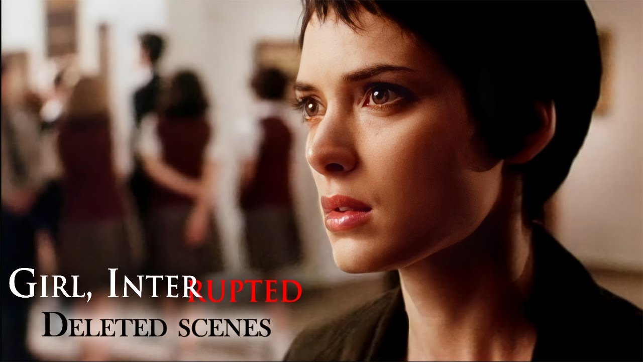 Girl, Interrupted | Deleted scenes only