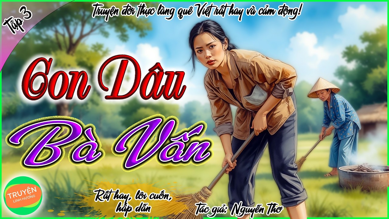 Con d&acirc;u B&agrave; Vấn - Tập 3 - Anh Tuấn trở về - Truyện đời thực l&agrave;ng qu&ecirc; Việt rất hay v&agrave; hấp dẫn!