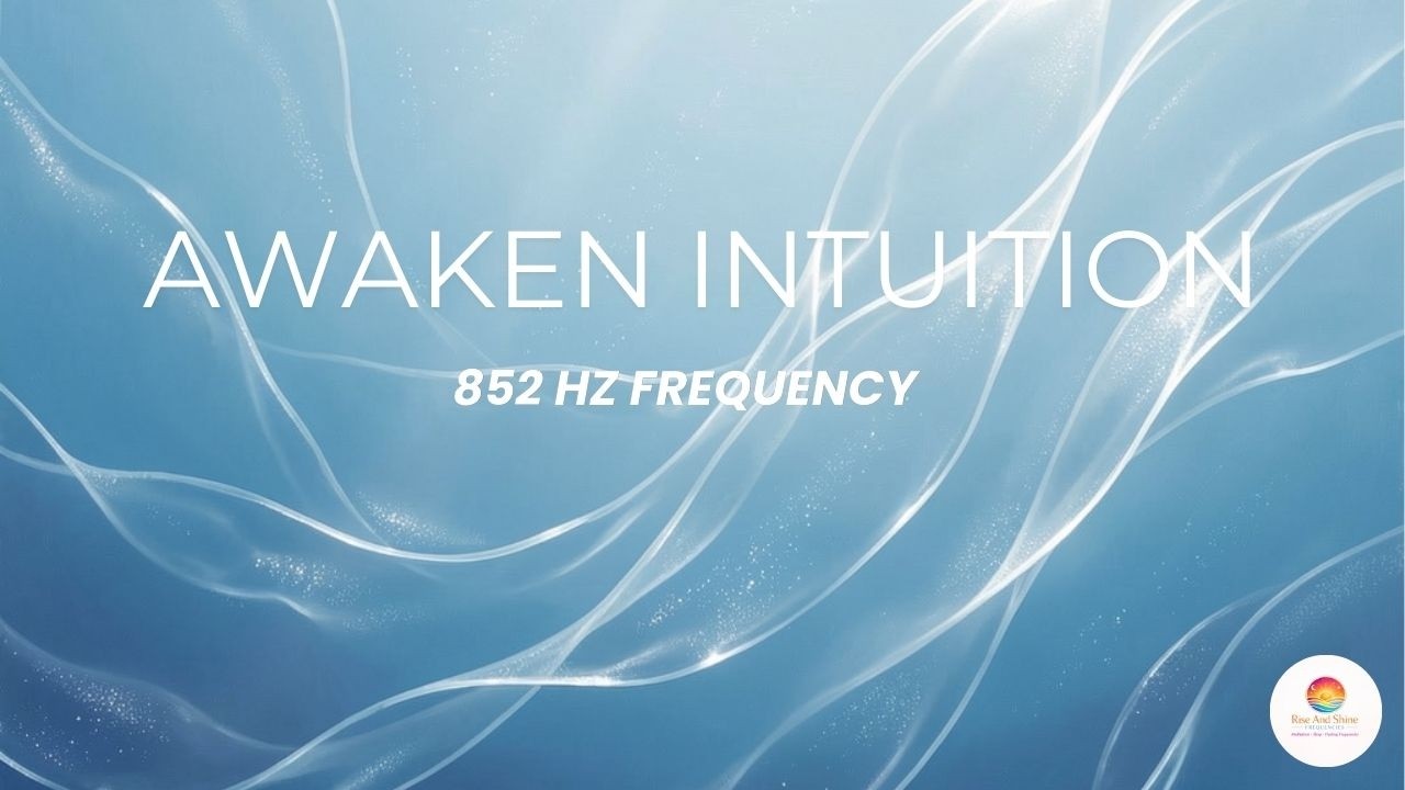 Awaken Your Intuition | 852 Hz Frequency for Inner Guidance & Spiritual Clarity 🌼