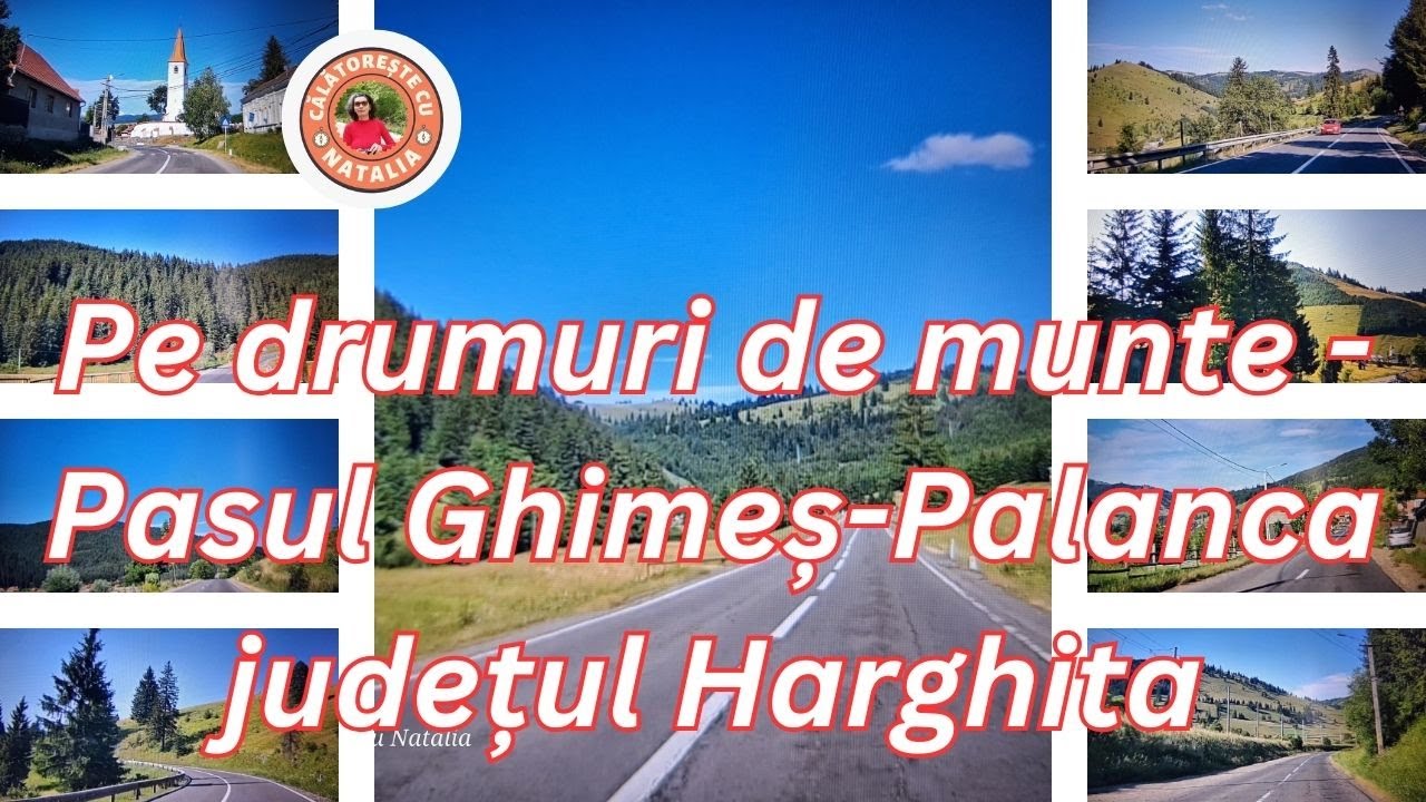 Pe drumuri de munte - Pasul Ghimeș Palanca județul Harghita 4K