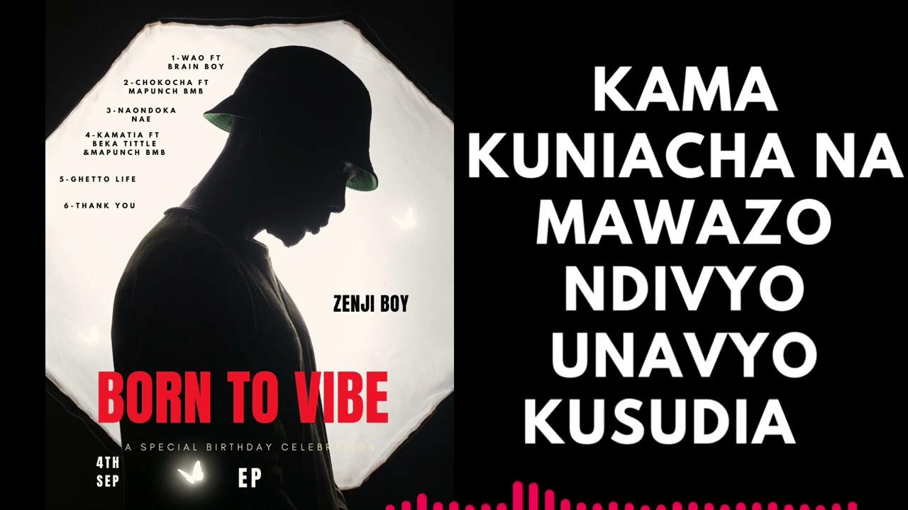 BORN TO VIBE (E.P) Track no : 2 - Zenji boy X Mapanch bmb Thank you- CHOKOCHA 
