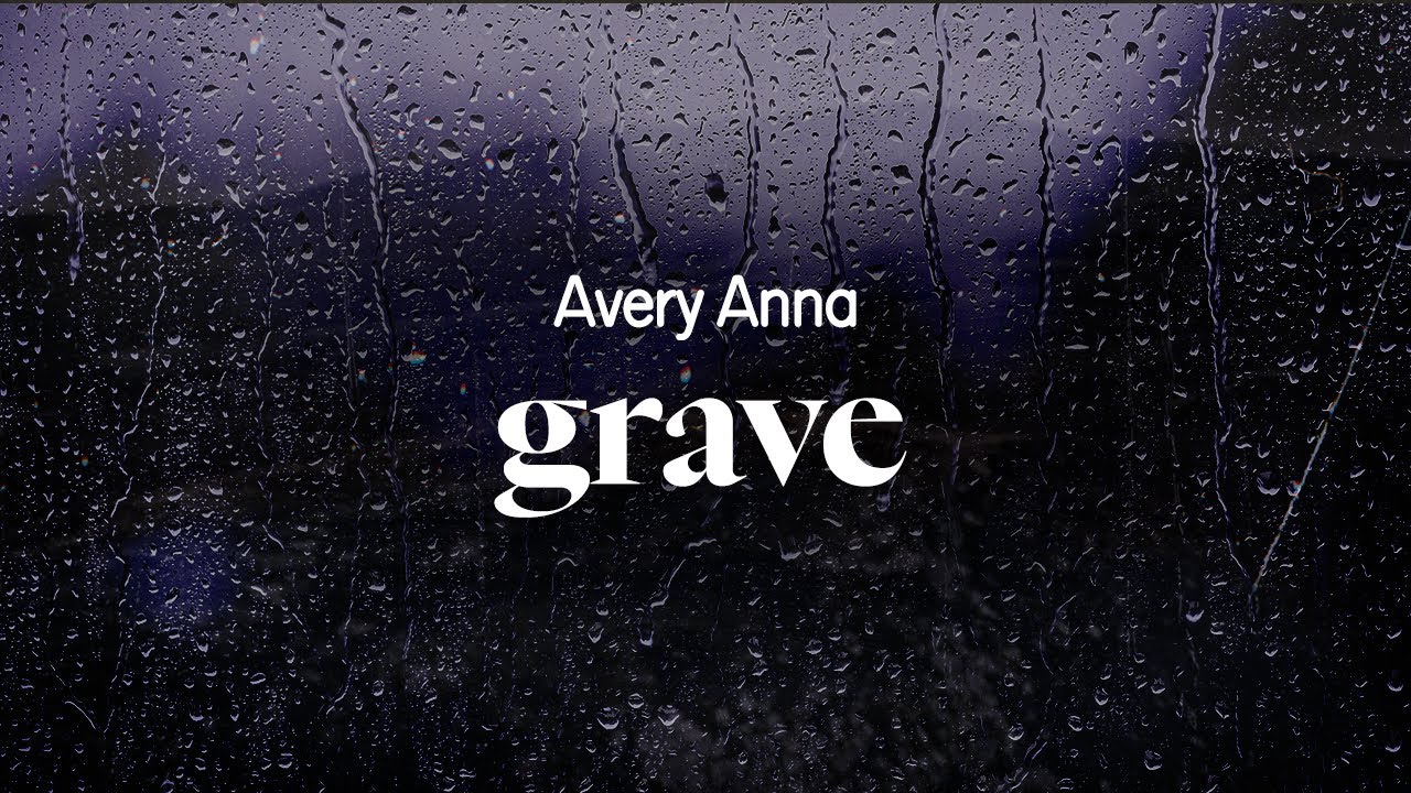 avery anna - grave (lyrics)