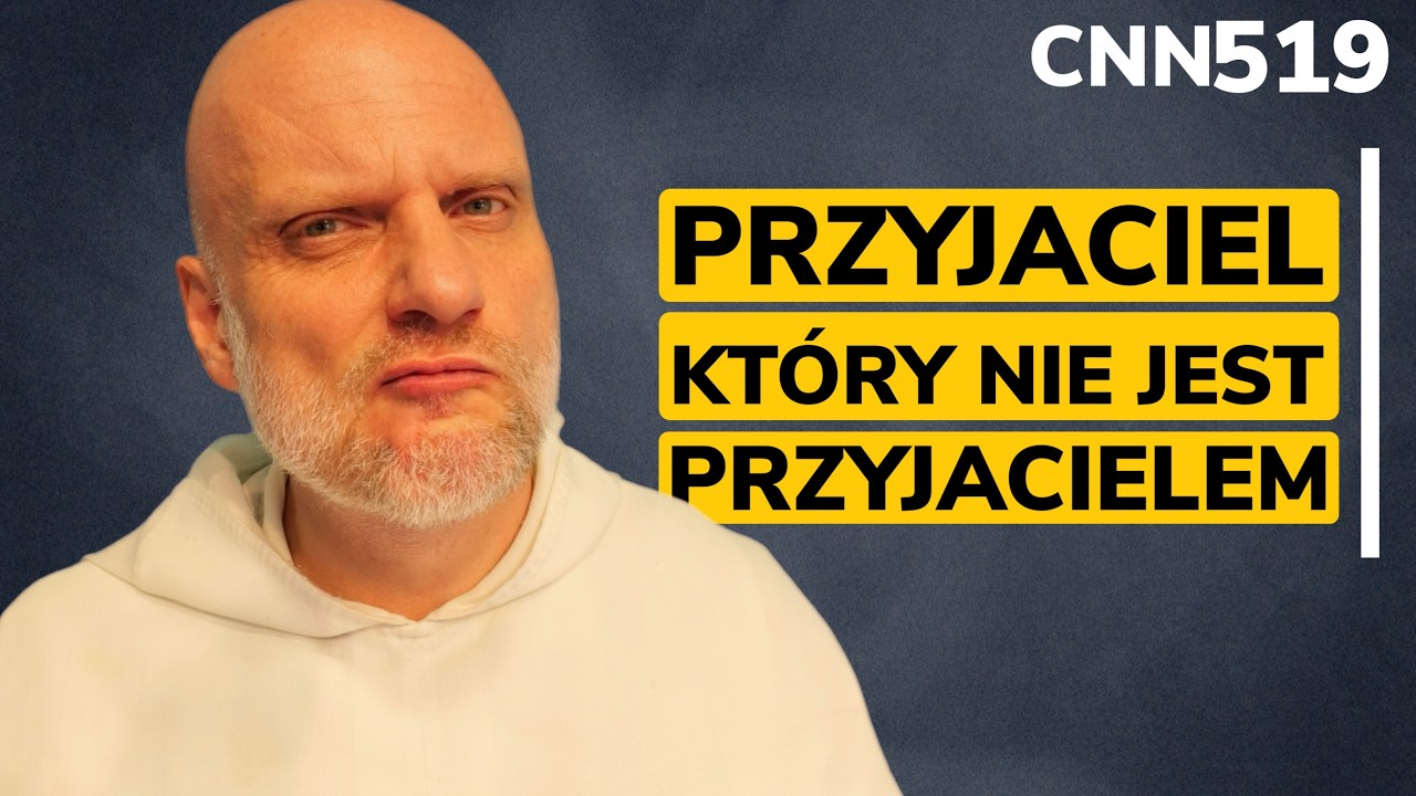 CNN [#519] Przyjaciel, kt&oacute;ry nie jest przyjacielem