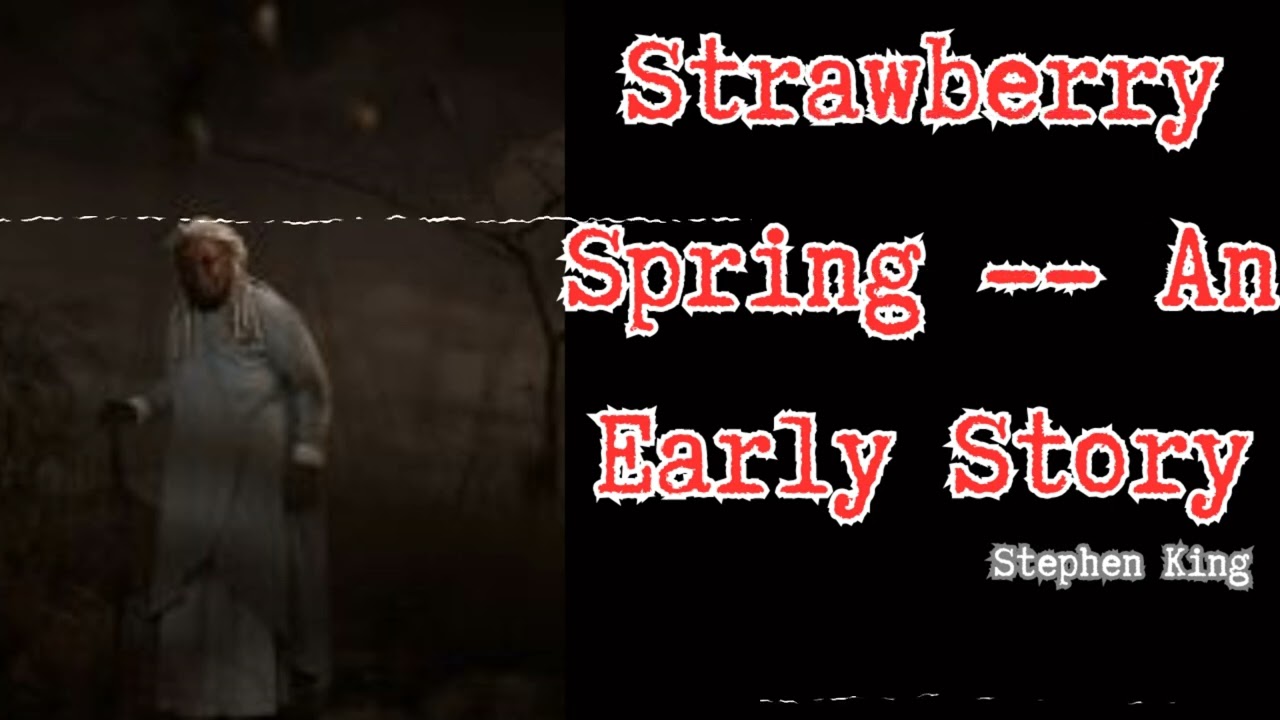 Strawberry Spring -- An Early Stephen King Story