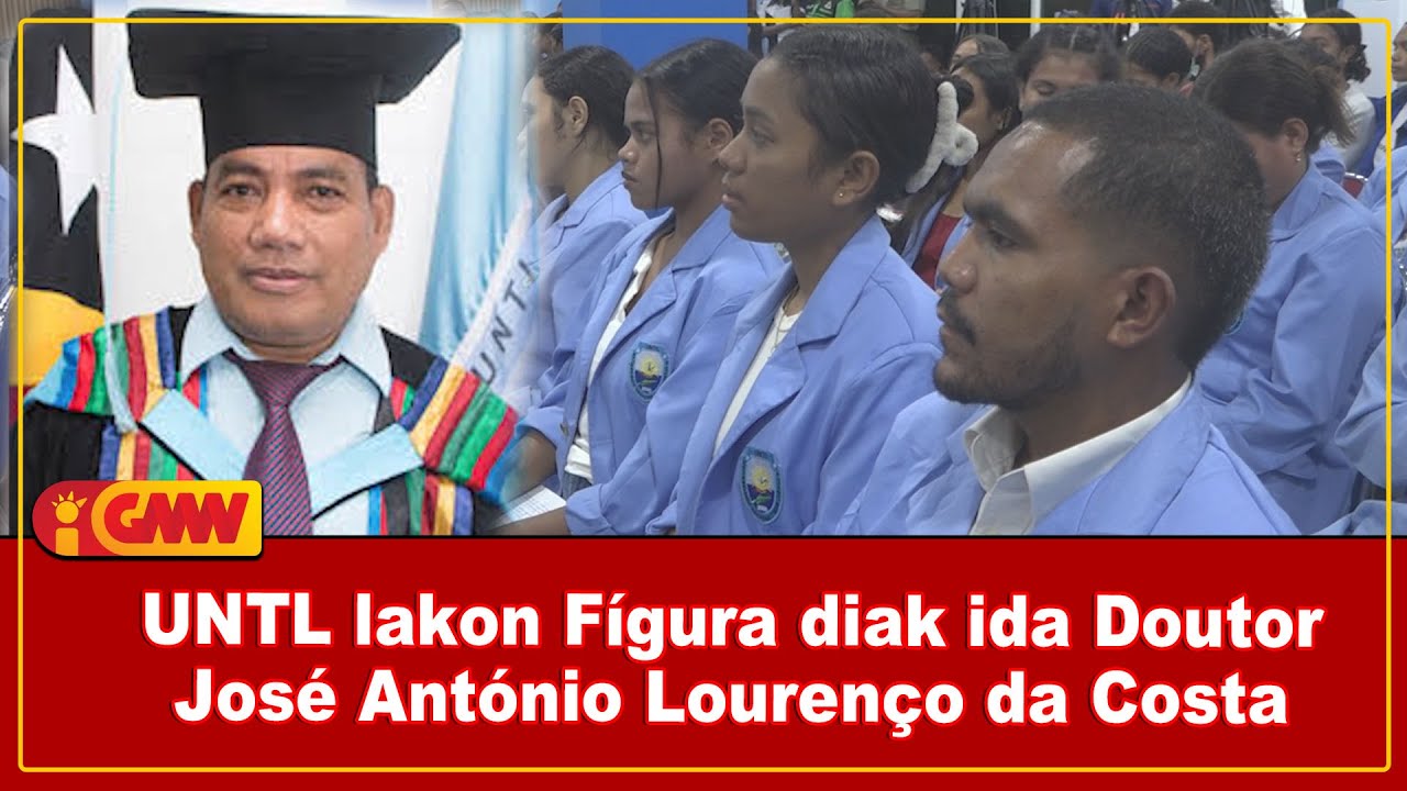 UNTL lakon Fígura diak ida Doutor José António Lourenço da Costa