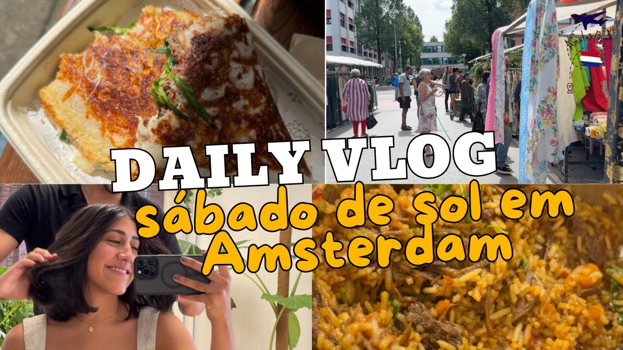 sábado de sol em amsterdam - comida brasileira em amsterdam, feira de rua e salão de beleza :)