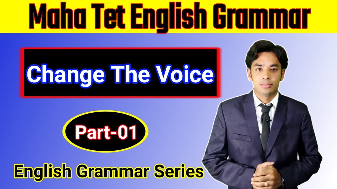 Change The Voice Part-01 |Maha Tet English Grammar| Voice English Grammar In Marathi |Maha Tet Class
