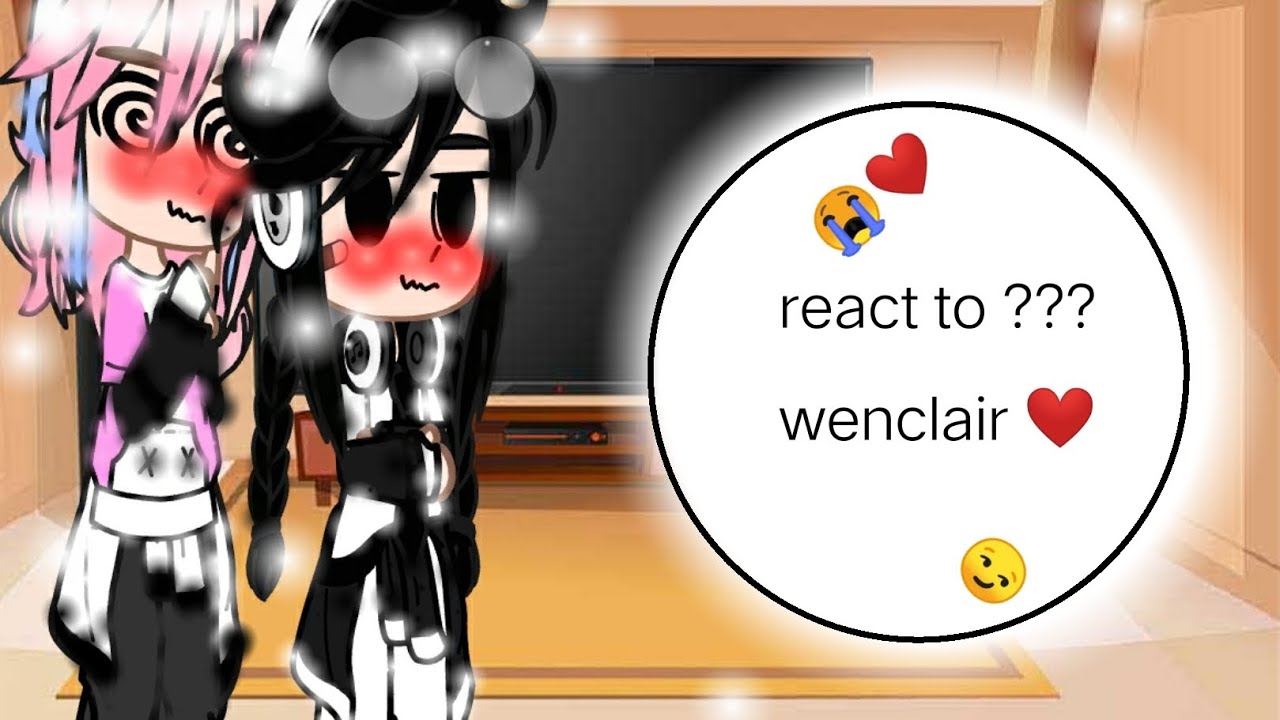 nevermore and wednesday react to??? /wenclair/pt2/pt3??/wednesday and enid acctor