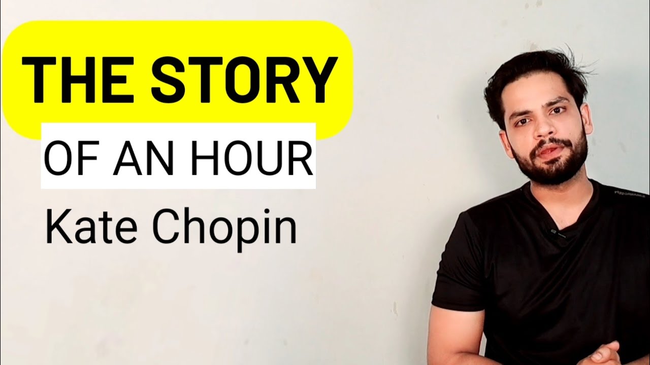 The story of an hour Kate Chopin in hindi summary 