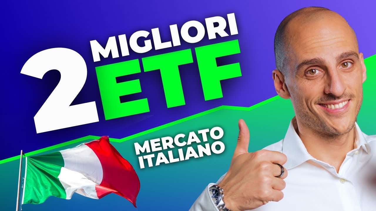 I 2 migliori ETF per investire nel mercato italiano
