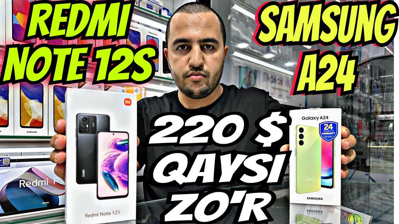 SAMSUNG A24 va REDMI NOTE 12s haqida To’liq Obzor  30.07.2023