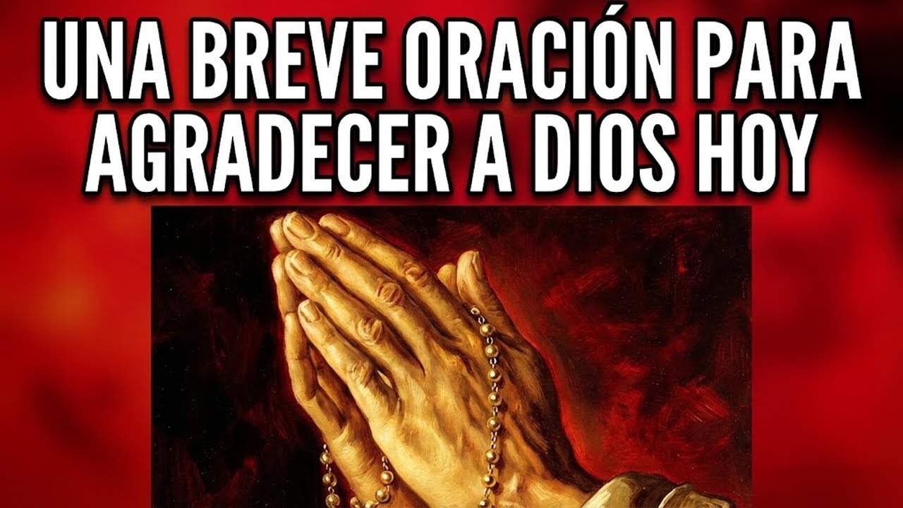 Gracias Dios: Una Oración para ROMPER CADENAS y Abrir Caminos