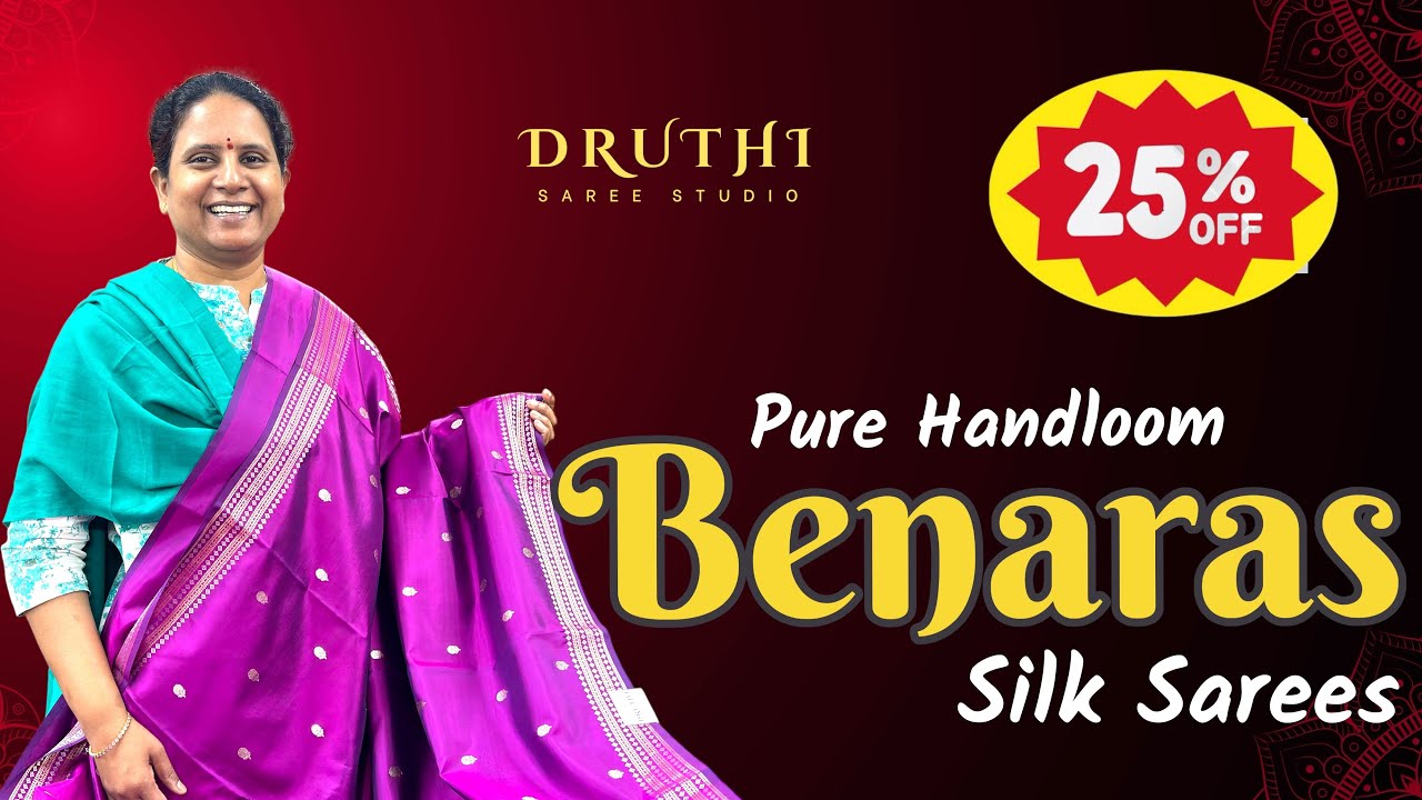 Benaras Silk Sarees | Pure Handloom | Flat 25% Off @ Druthi Sarees Nagole Hyderabad