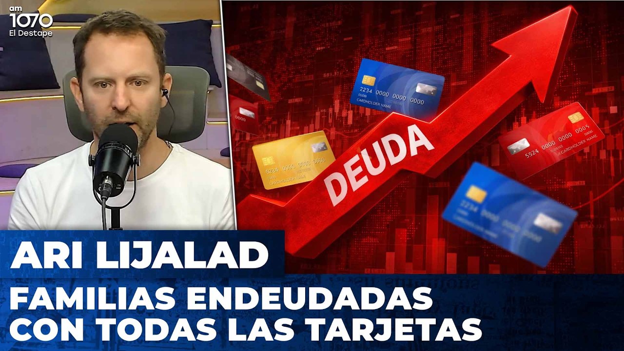 FAMILIAS ENDEUDADAS CON TODAS LAS TARJETAS | El editorial de Ari Lijalad