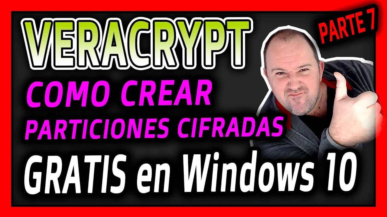Curso Veracrypt 2024⭐ 7 - Como Crear PARTICIONES y Como CIFRAR o ENCRIPTAR Particiones  2024