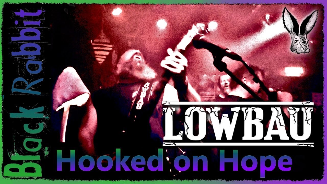 Lowbau - Hooked on Hope | Live at Black Rabbit