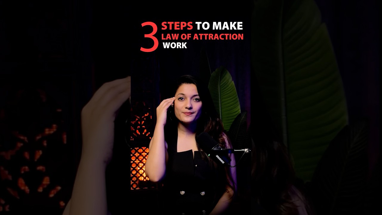 3 Steps to Make the Law of Attraction Work for You | Agrika Khatri