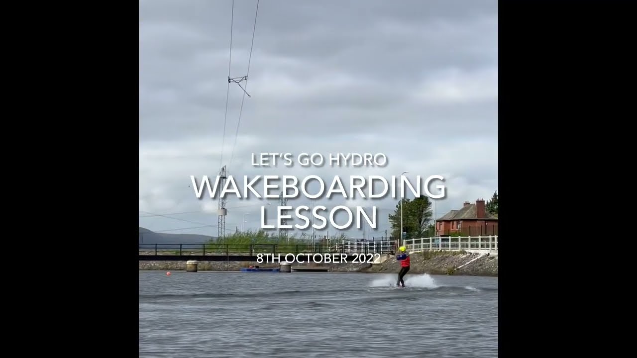 John&rsquo;s Wakeboarding Lesson Let&rsquo;s Go Hydro 8th October 2022