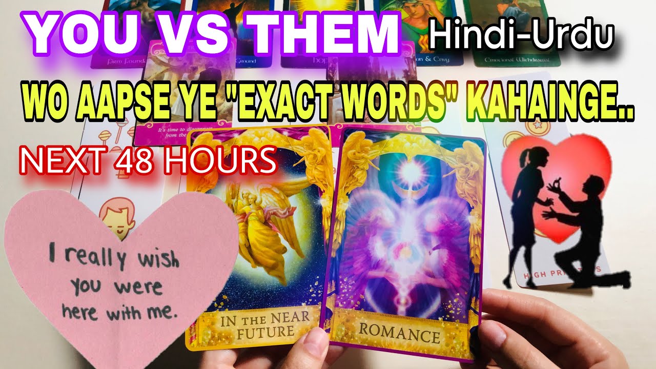 Hindi-Urdu ✨🦋 YOU VS THEM 🦋✨ NEXT 48 HOURS ✨💞 TIMELESS TAROT 💞