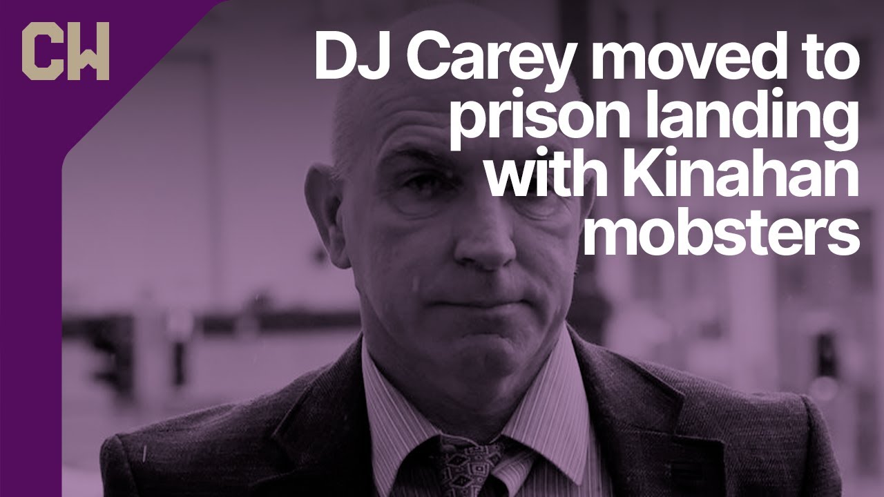 DJ Carey moved to prison landing with Kinahan mobsters