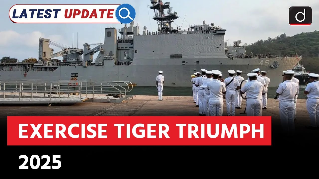 India-US Exercise Tiger Triumph | HADR Exercise | Latest Update | Drishti IAS English