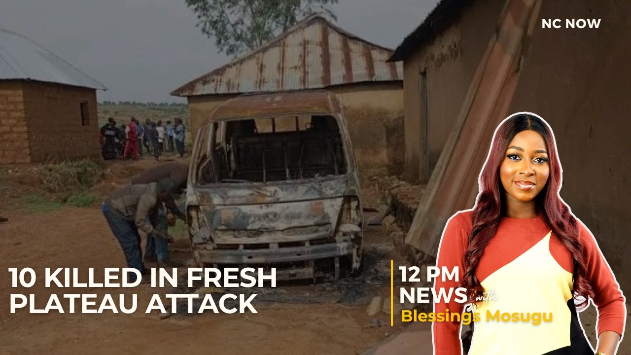 10 Killed in Fresh Plateau Attack | PDP Challenges APC Sweep - 12 Report 23rd February 2026