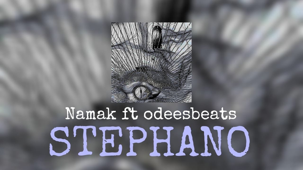 Namak - STEPHANO ft odeesbeats