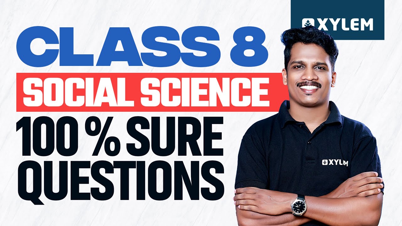 Class 8 Social Science | 100% SURE QUESTIONS | Xylem Class 8