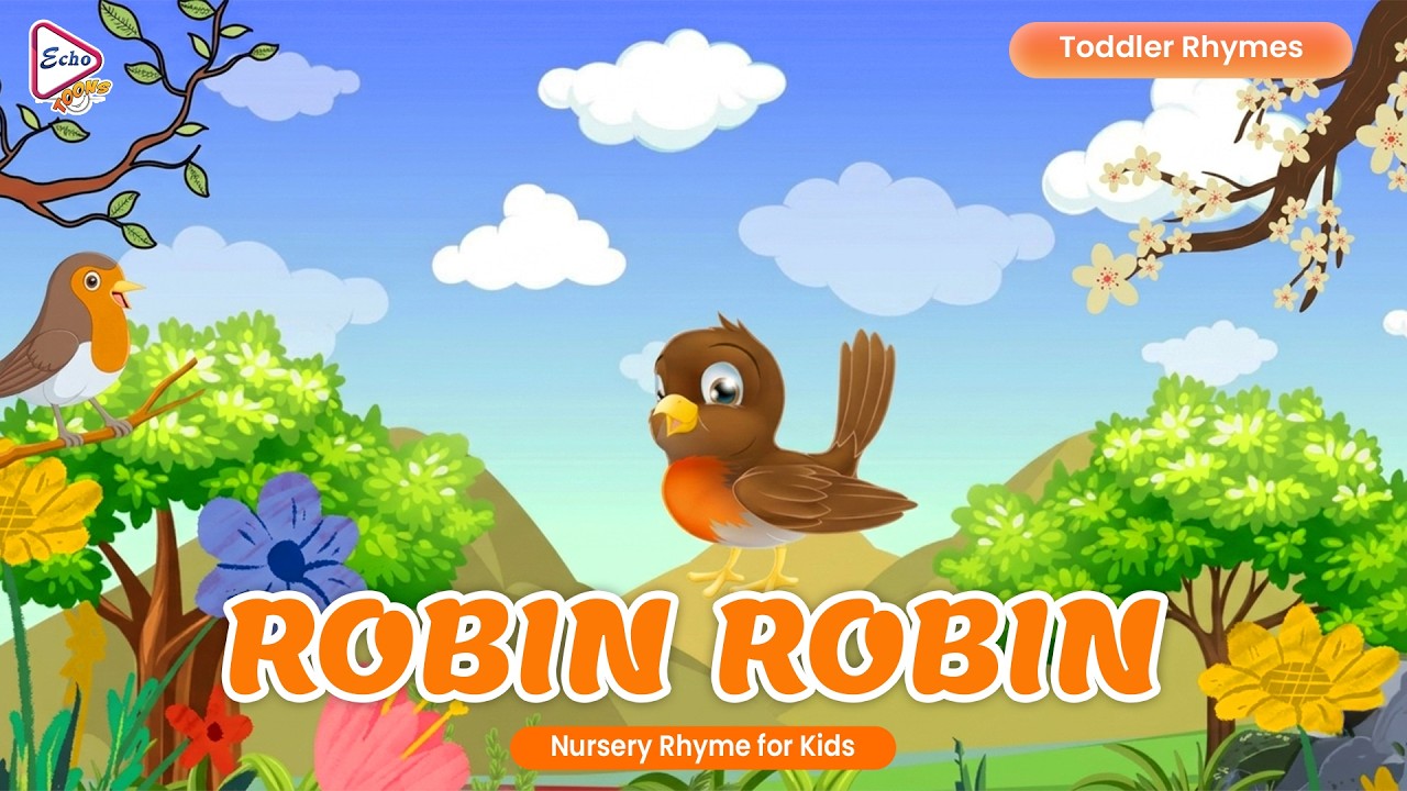 ROBIN ROBIN | Classic Toddler Nursery Rhymes | Echo Toons