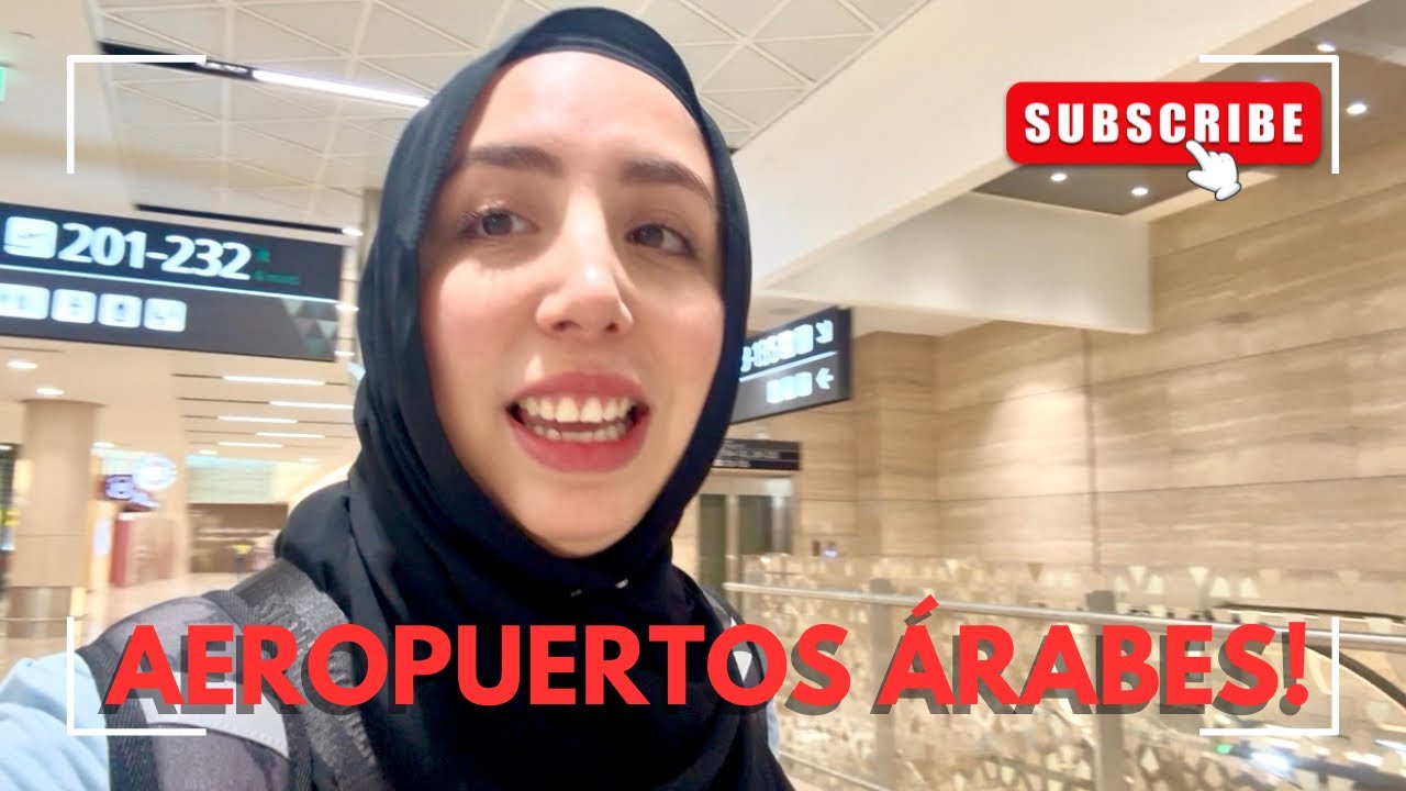 Asi son los AEROPUERTOS ARABES! - MI Experiencia viajando