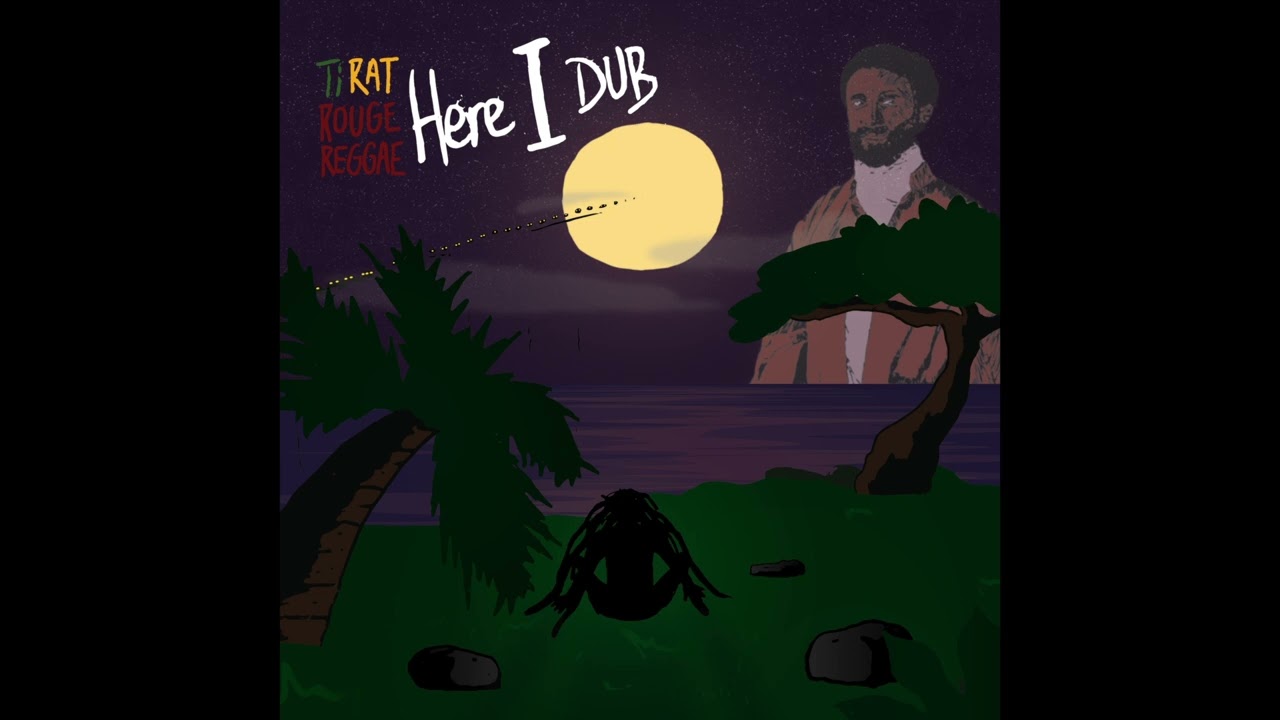 Here I Dub - Ti Rat & Rouge Reggae