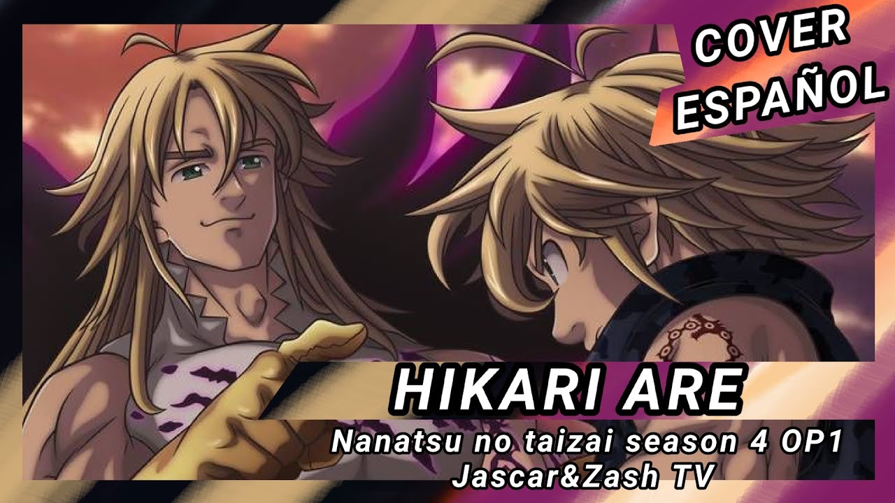 Nanatsu no Taizai Opening 8  (Temporada 4) Cover En Español.