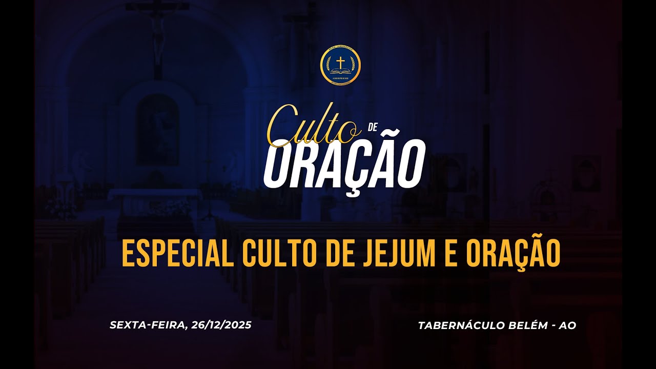 CULTO DE  JEJUM E ORAÇÃO | SEXTA-FEIRA, 26-12-2025