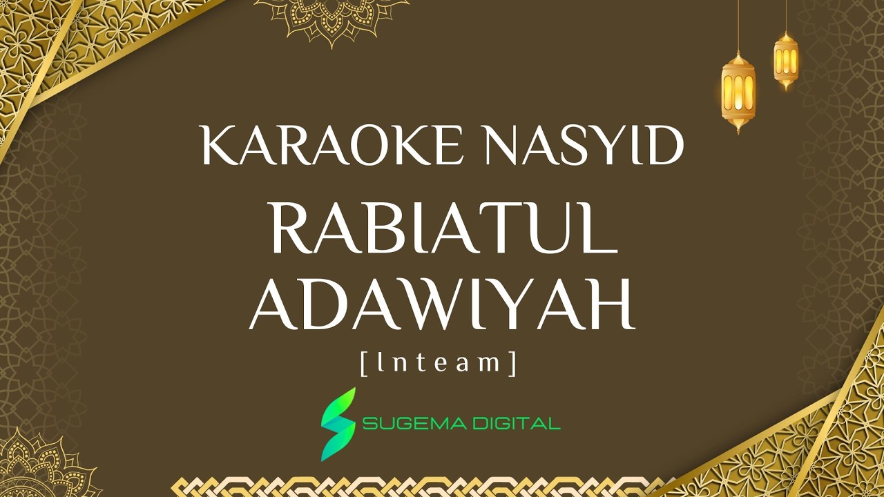 KARAOKE RABIATUL ADAWIYAH [INTEAM]