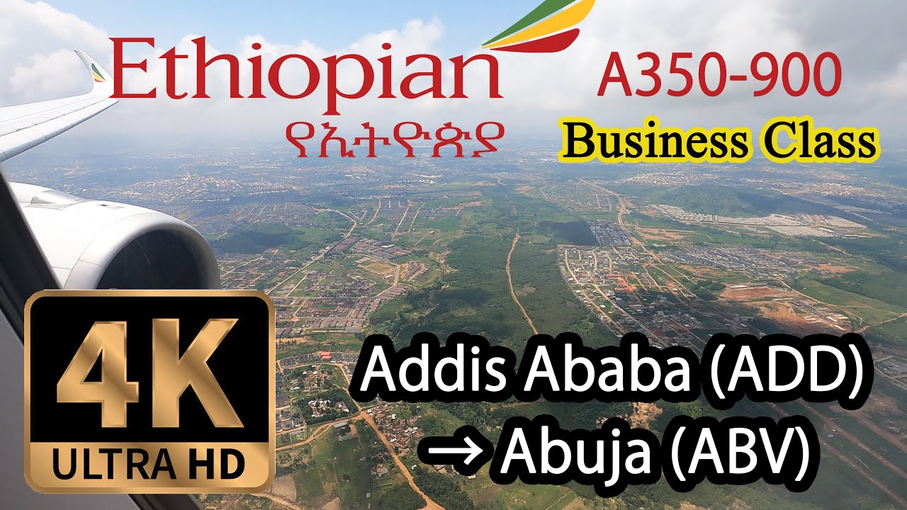 【4K Flight Business Class】Addis Ababa (ADD) to Abuja (ABV) Nigeria, Ethiopian Airlines A350-900