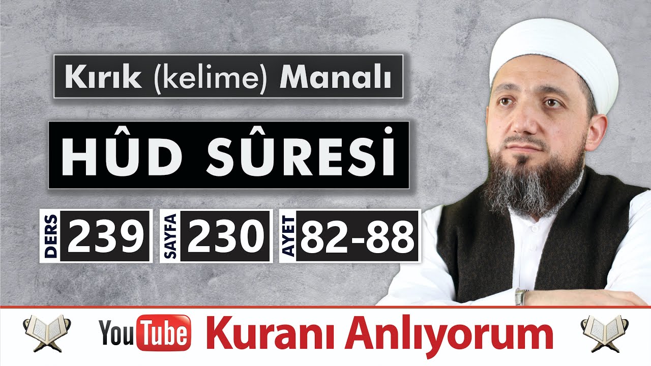 (239) Kırık Manalı HÛD SÛRESİ 82-88 | Kuranı Anlıyorum