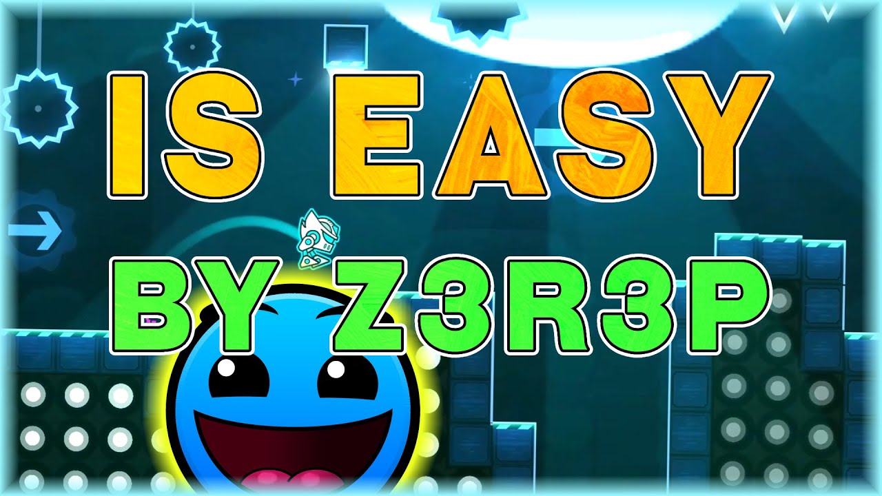 Is Easy (By Z3R3P) | Geometry Dash