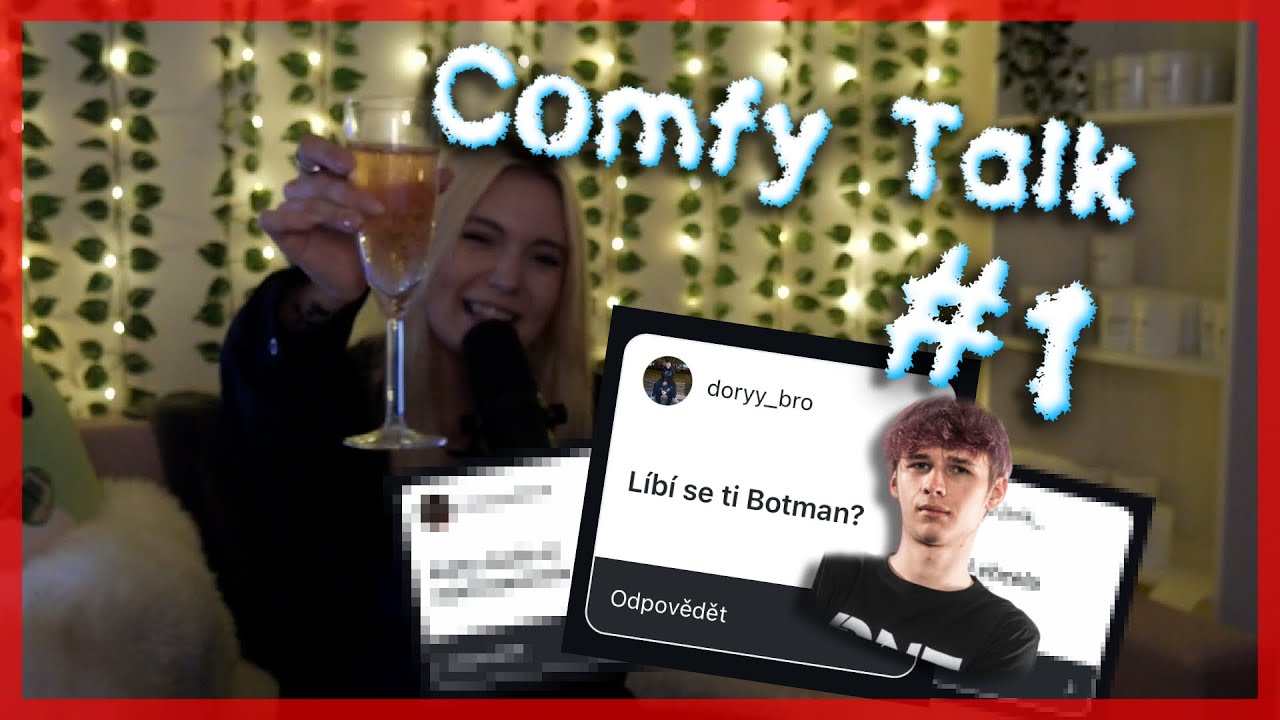 COMFY TALK #1 : CHODILA JSEM S BOTMANEM?,JAK TO VŠE BYLO S NO-DAYOFF ?