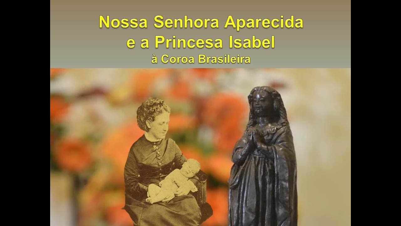 Nossa Senhora Aparecida e a Princesa Isabel  -  &agrave; Coroa Brasileira (por Vaneri de Oliveira)