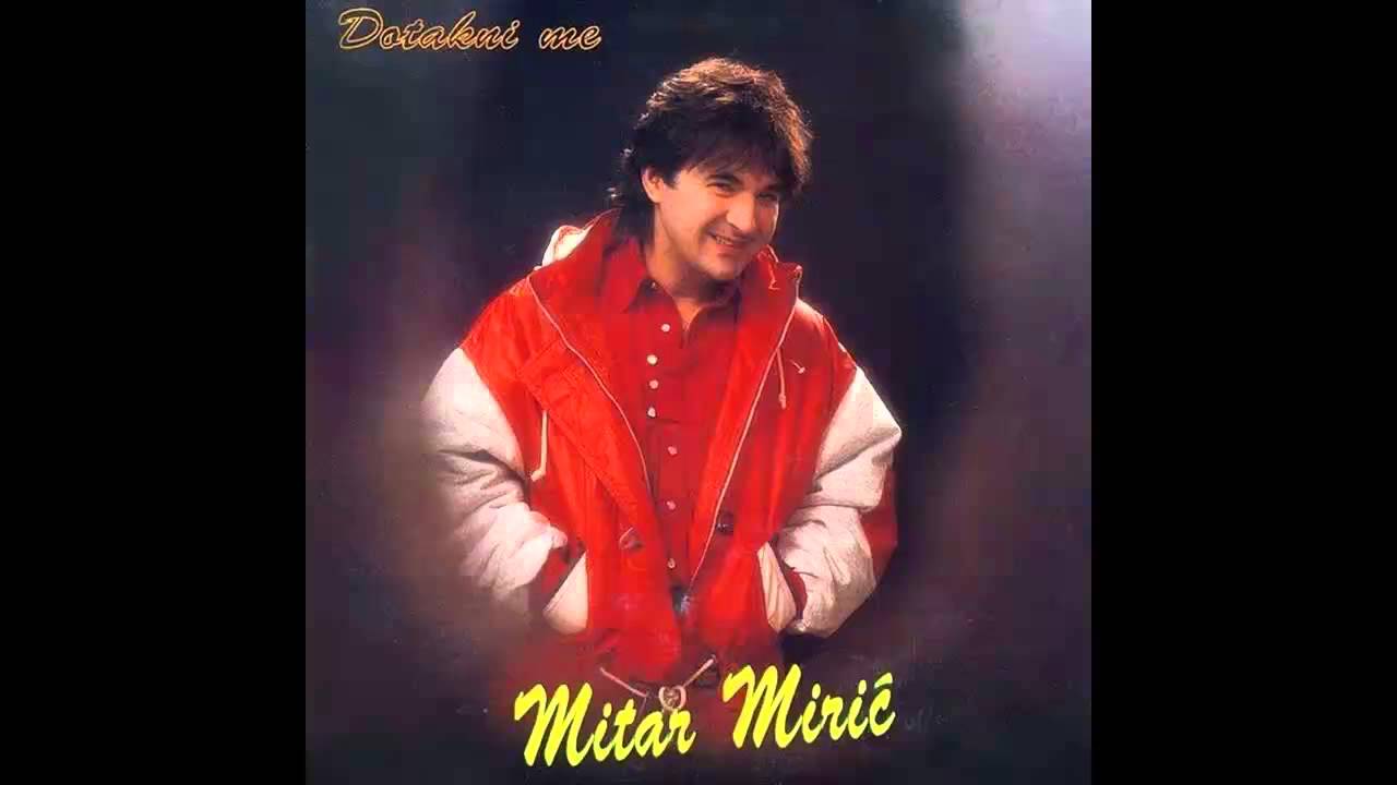 Mitar Miric - Ljubila je prvi put - (Audio 1995) HD