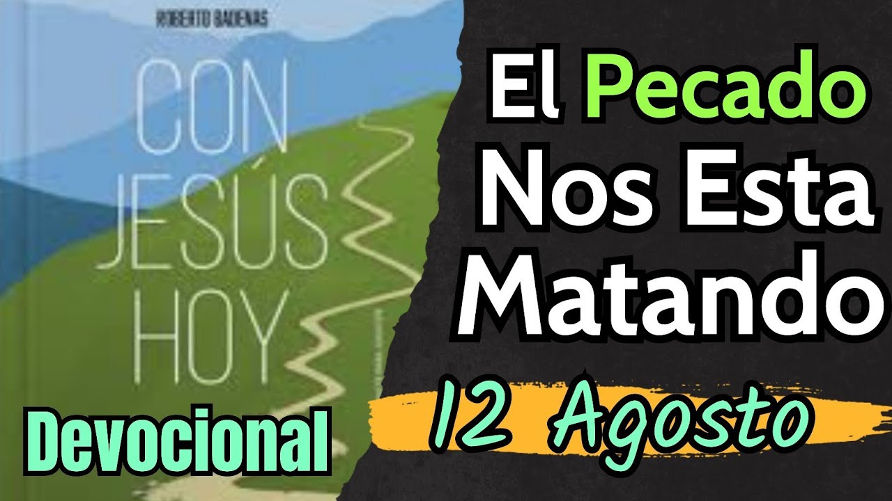El Pecado Nos Esta Matando  I  Devocional Para el 12 de Agosto